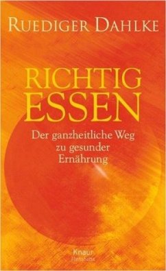 Richtig essen - Dahlke, Ruediger