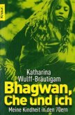 Bhagwan, Che und ich