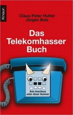 Das Telekomhasser-Buch - Hutter, Claus-Peter; Bolz, Jürgen