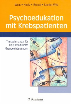 Psychoedukation mit Krebspatienten - Weis, Joachim / Brocai, Dario / Heckl, Ulrike / Seuthe-Witz, Susanne