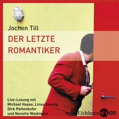 Der letzte Romantiker, 5 Audio-CDs - Till, Jochen