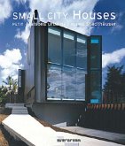 Small City Houses. Petites Maisons de Ville. Kleine Stadthäuser