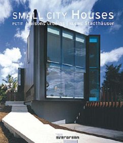 Small City Houses. Petites Maisons de Ville. Kleine Stadthäuser