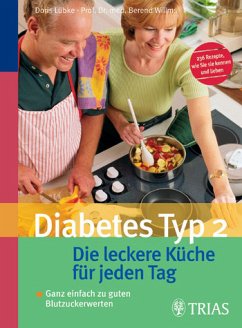 Diabetes Typ 2: Die leckere Küche für jeden Tag - Lübke, Doris / Willms, Berend