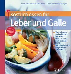 Köstlich essen für Leber und Galle - Müller-Nothmann, Sven David / Weißenberger, Christiane