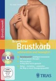 Beweglicher Brustkorb: schmerzfrei und beweglich, 1 DVD m. Buch