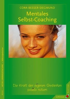Mentales Selbst-Coaching - Besser-Siegmund, Cora