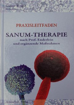 SANUM-Therapie nach Prof. Enderlein und ergänzende Maßnahmen - Praxisleitfaden - Weigel, Günter