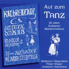 Auf Zum Tanz - Aufhamer Klarinettenmusi/Tölzer Sänger/Weildorfer
