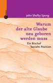 Warum der alte Glaube neu geboren werden muss