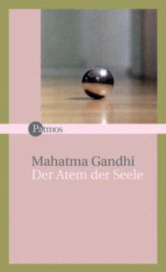 Der Atem der Seele - Gandhi, Mahatma