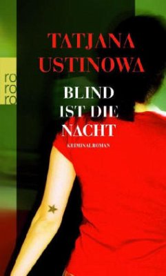 Blind ist die Nacht - Ustinowa, Tatjana