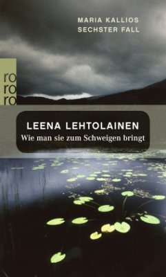 Wie man sie zum Schweigen bringt / Maria Kallio Bd.7 - Lehtolainen, Leena