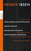 Nora oder Ein Puppenhaus. Hedda Gabler. Baumeister Solness. John Gabriel Borkman