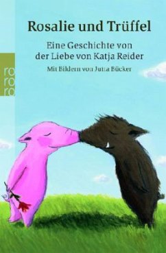 Rosalie und Trüffel - Reider, Katja