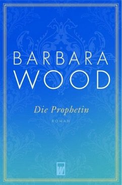 Die Prophetin - Wood, Barbara