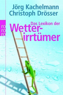 Das Lexikon der Wetterirrtümer - Kachelmann, Jörg; Drösser, Christoph