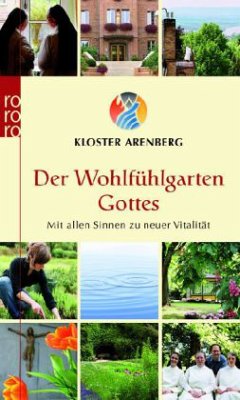 Der Wohlfühlgarten Gottes - Kloster Arenberg