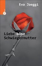 Liebe, böse Schwiegermutter - Jaeggi, Eva