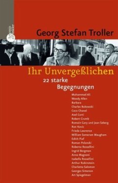 Ihr Unvergeßlichen - Troller, Georg St.