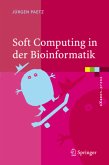 Soft Computing in der Bioinformatik
