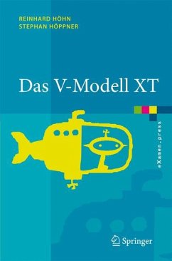 Das V-Modell XT - Höhn, Reinhard;Höppner, Stephan