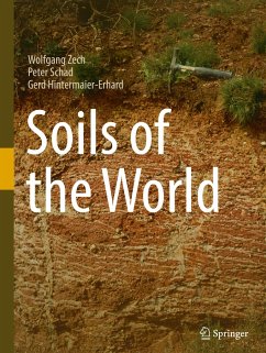 Soils of the World - Zech, Wolfgang;Schad, Peter;Hintermaier-Erhard, Gerd