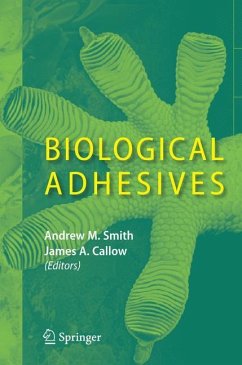 Biological Adhesives - Smith, Andrew M. / Callow, James A. (eds.)