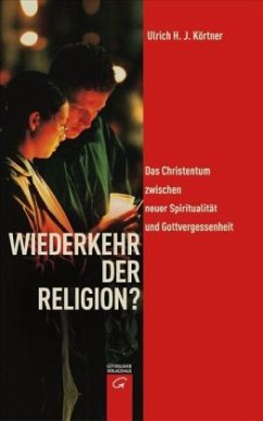 Wiederkehr der Religion? - Körtner, Ulrich H. J.
