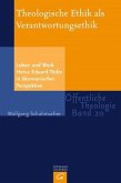 Theologische Ethik als Verantwortungsethik Theologische Ethik als Verantwortungsethik