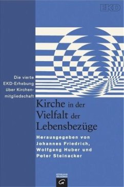 Kirche in der Vielfalt der Lebensbezüge - Friedrich, Johannes / Huber, Wolfgang / Steinacker, Peter (Hgg.)