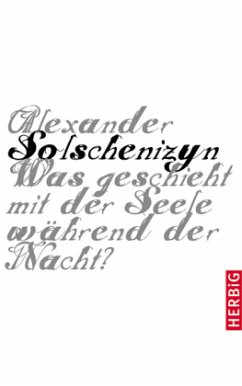 Was geschieht mit der Seele während der Nacht - Solschenizyn, Alexander