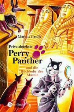 Privatdetektiv Perry Panther und die Rückkehr der Mumie - Grolik, Markus