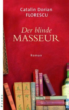 Der blinde Masseur - Florescu, Catalin Dorian