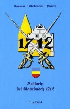 Schlacht bei Gadebusch 1712 - Neumann, Wolfgang; Molkenthin, Karl H.; Pietsch, Ingrid