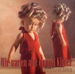 Wir waren alle einmal Kinder - Maria und Margot Hellwig