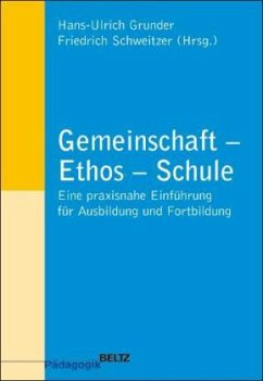 Gemeinschaft - Ethos - Schule - Grunder, Hans-Ulrich / Schweitzer, Friedrich (Hgg.)