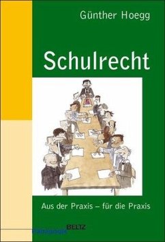 Schulrecht - Aus der Praxis - für die Praxis - Günther Hoegg
