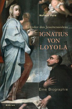 Ignatius von Loyola - Feld, Helmut