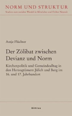 Der Zölibat zwischen Devianz und Norm - Flüchter, Antje