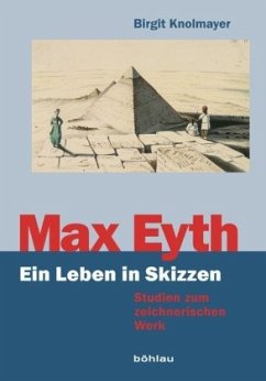 Max Eyth. Ein Leben in Skizzen,m. CD-ROM - Knolmayer, Birgit