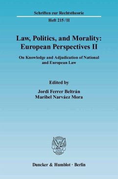 Law, Politics, and Morality: European Perspectives II - Ferrer Beltrán, Jordi / Narváez Mora, Maribel (Hgg.)