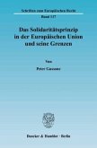 Das Solidaritätsprinzip in der Europäischen Union und seine Grenzen.