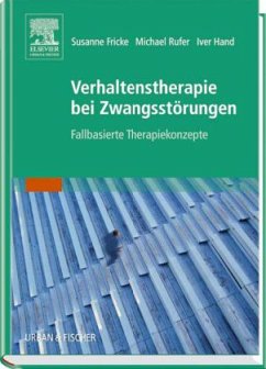 Verhaltenstherapie bei Zwangsstörungen - Fricke, Susanne / Rufer, Michael / Hand, Iver (Hgg.)