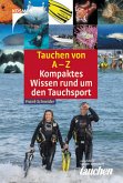 Tauchen von A-Z : Kompaktes Wissen rund um den Tauchsport