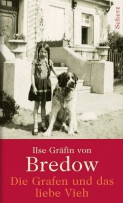 Die Grafen und das liebe Vieh - Bredow, Ilse Gräfin von