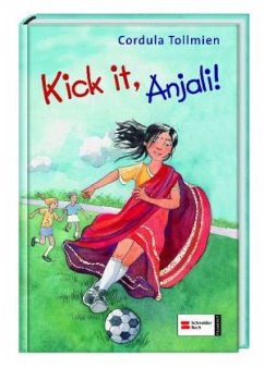 Kick it, Anjali - Tollmien, Cordula