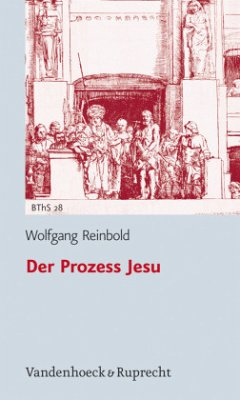 Der Prozess Jesu - Reinbold, Wolfgang