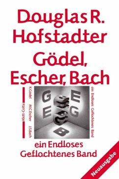 Gödel, Escher, Bach - ein Endloses Geflochtenes Band - Hofstadter, Douglas R