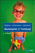 Wackelpeter und Trotzkopf - Döpfner, Manfred / Schürmann, Stephanie / Lehmkuhl, Gerd